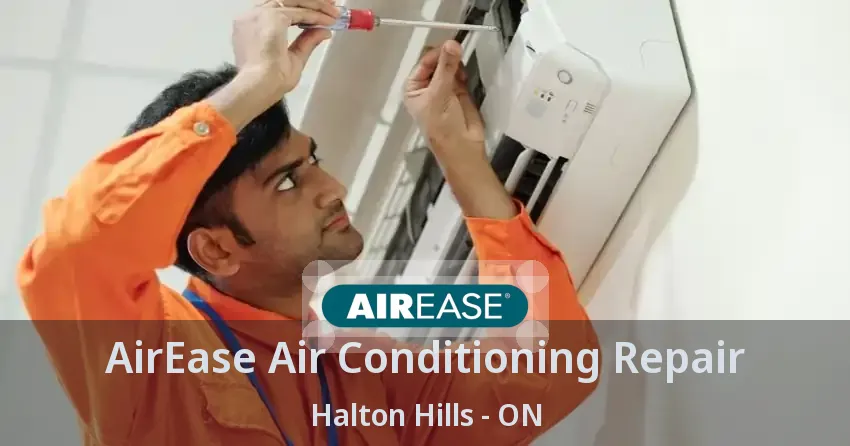 AirEase Air Conditioning Repair Halton Hills - ON