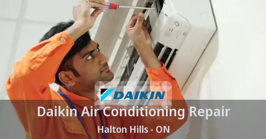 Daikin Air Conditioning Repair Halton Hills - ON