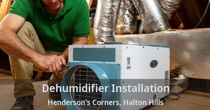 Dehumidifier Installation Henderson's Corners, Halton Hills - ON
