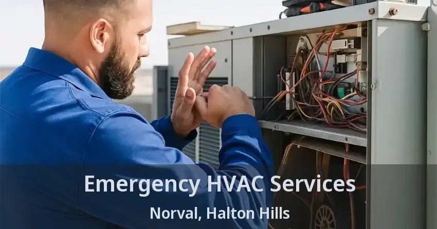 Emergency HVAC Services Norval, Halton Hills - ON