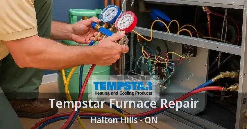 Tempstar Furnace Repair Halton Hills - ON