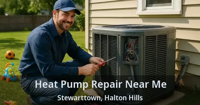 Heat Pump Repair Near Me Stewarttown, Halton Hills - ON