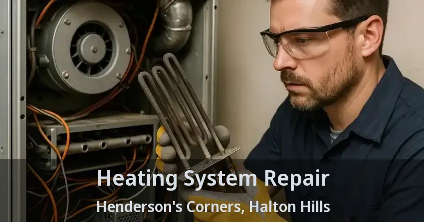 Heating System Repair Henderson's Corners, Halton Hills - ON