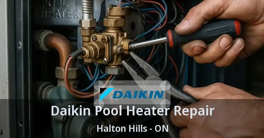 Daikin Pool Heater Repair Halton Hills - ON