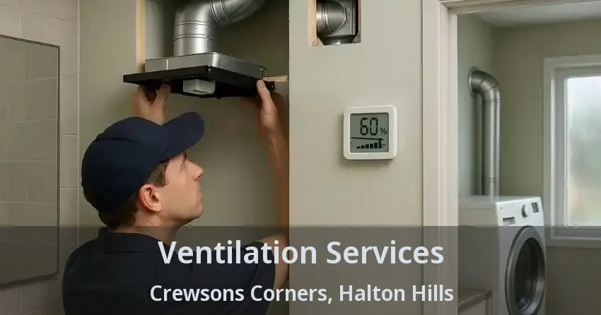 Ventilation Services Crewsons Corners, Halton Hills - ON