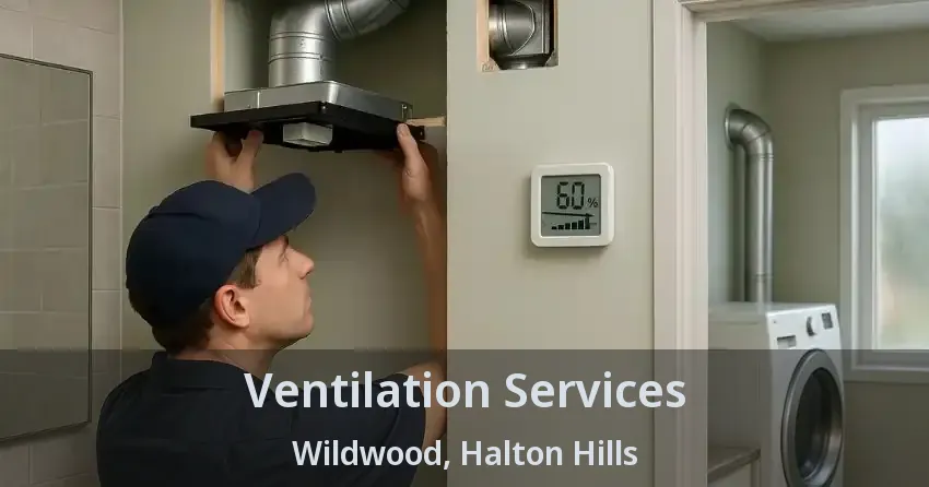 Ventilation Services Wildwood, Halton Hills - ON